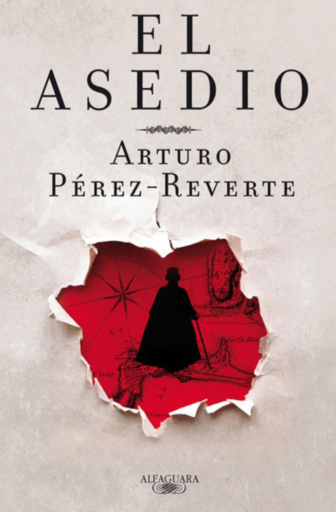 El asedio Arturo Pérez-Reverte
