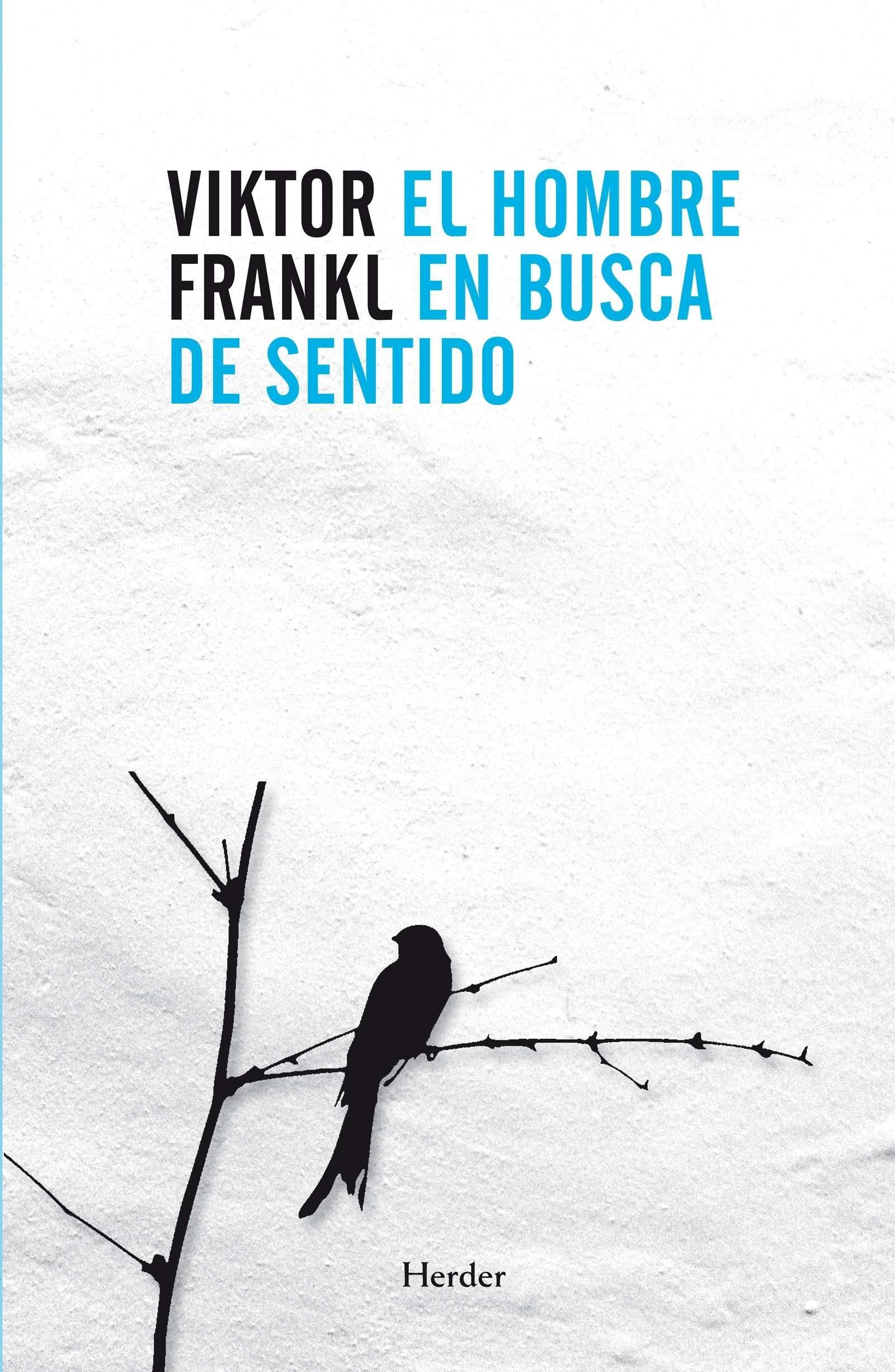 El hombre en busca del sentido Viktor Frankl