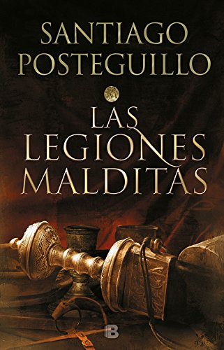 Las legiones malditas Santiago Posteguillo